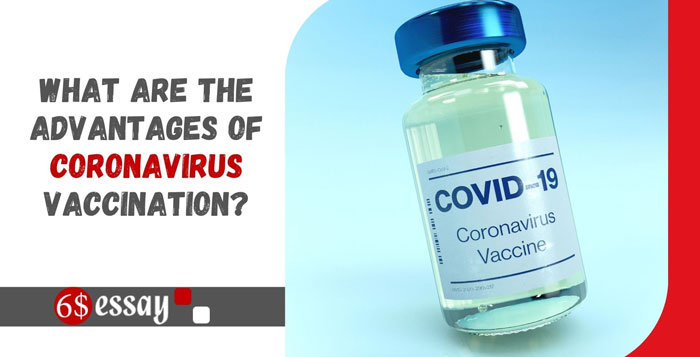 What Are the Advantages of Coronavirus Vaccination?